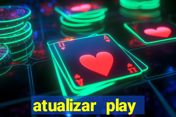 atualizar play store baixar